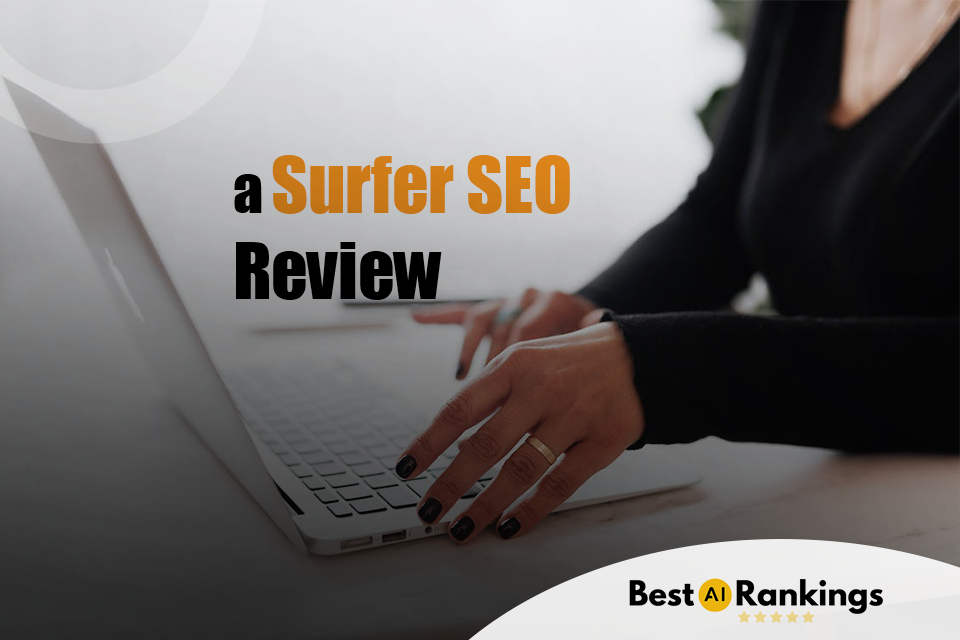 Surfer SEO Review